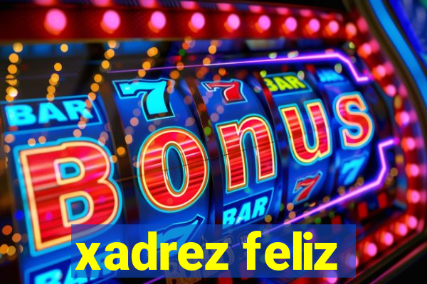 xadrez feliz